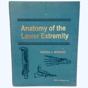 Anatomy of the Lower Extremity hard cover